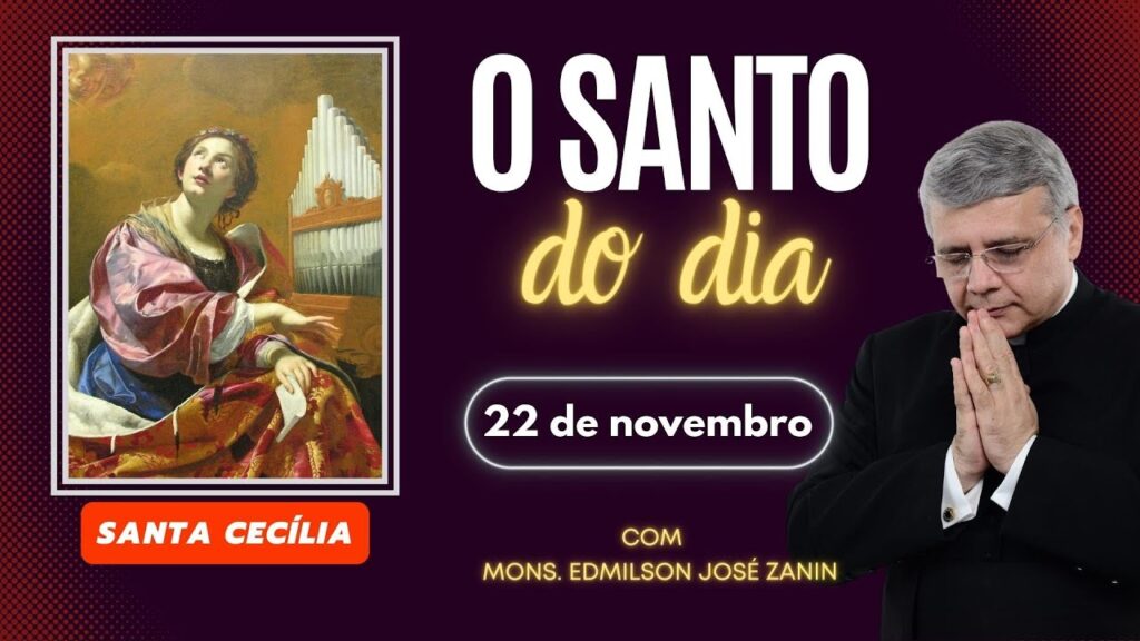 SANTO DO DIA -  22 DE NOVEMBRO: SANTA CECÍLIA
