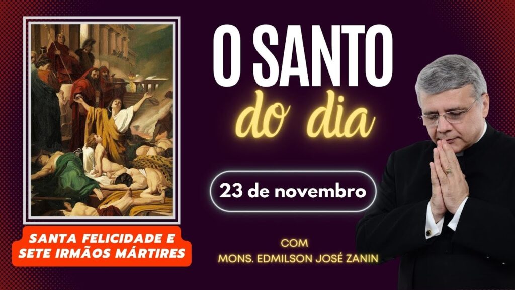 SANTO DO DIA - 23 DE NOVEMBRO: SANTA FELICIDADE E SETE IRMÃOS MÁRTIRES
