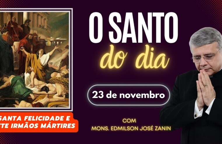 Santo do Dia 23 de Novembro: Santa Felicidade e Sete Mártires