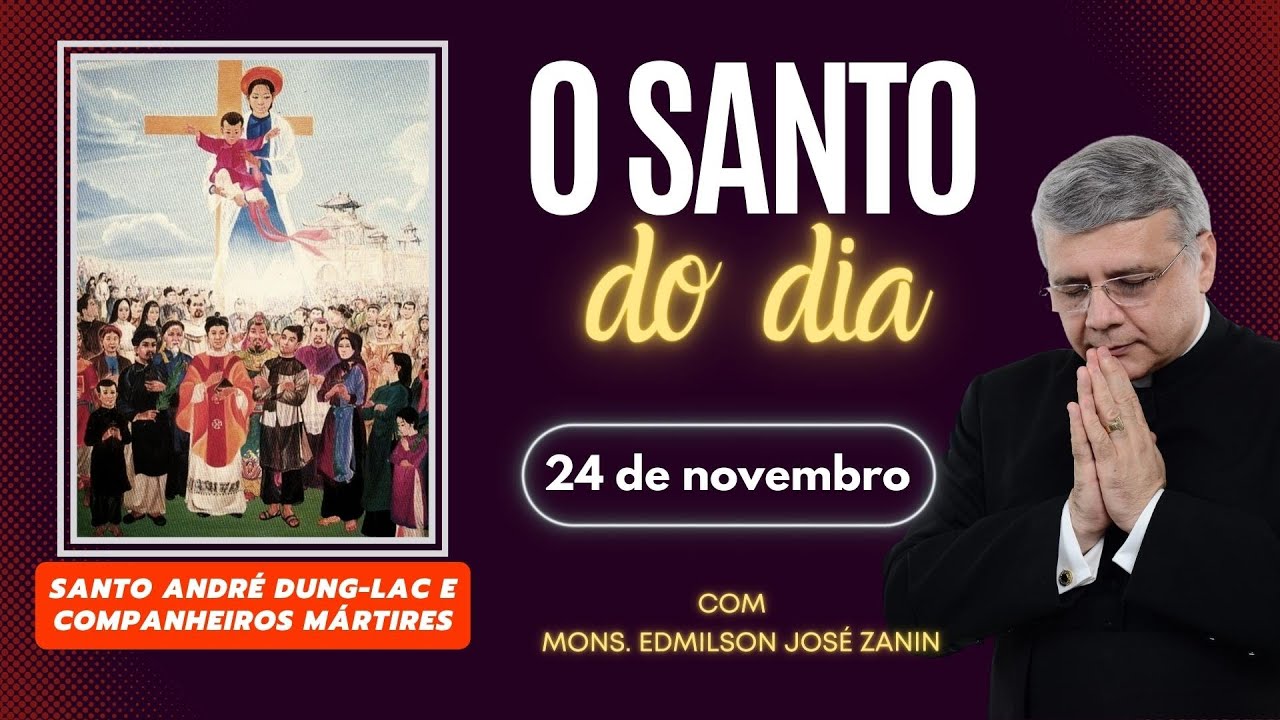 Descubra o Santo do Dia 24 de Novembro Santo André Dung Lac