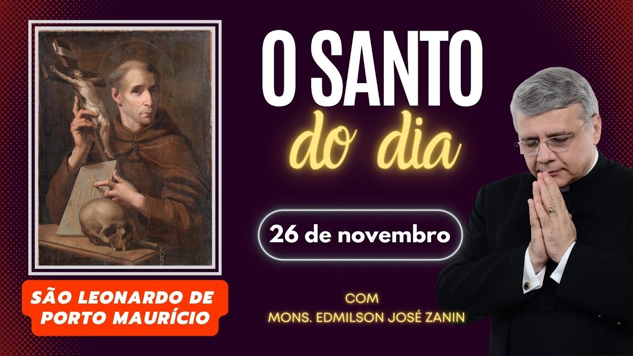 Santo do Dia 26 de novembro: conheça São Leonardo de Porto Maurício