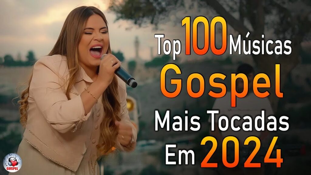 Louvores de Adoração 2024 - As Melhores Músicas Gospel Mais Tocadas - Top Gospel, Hinos Evangélicos