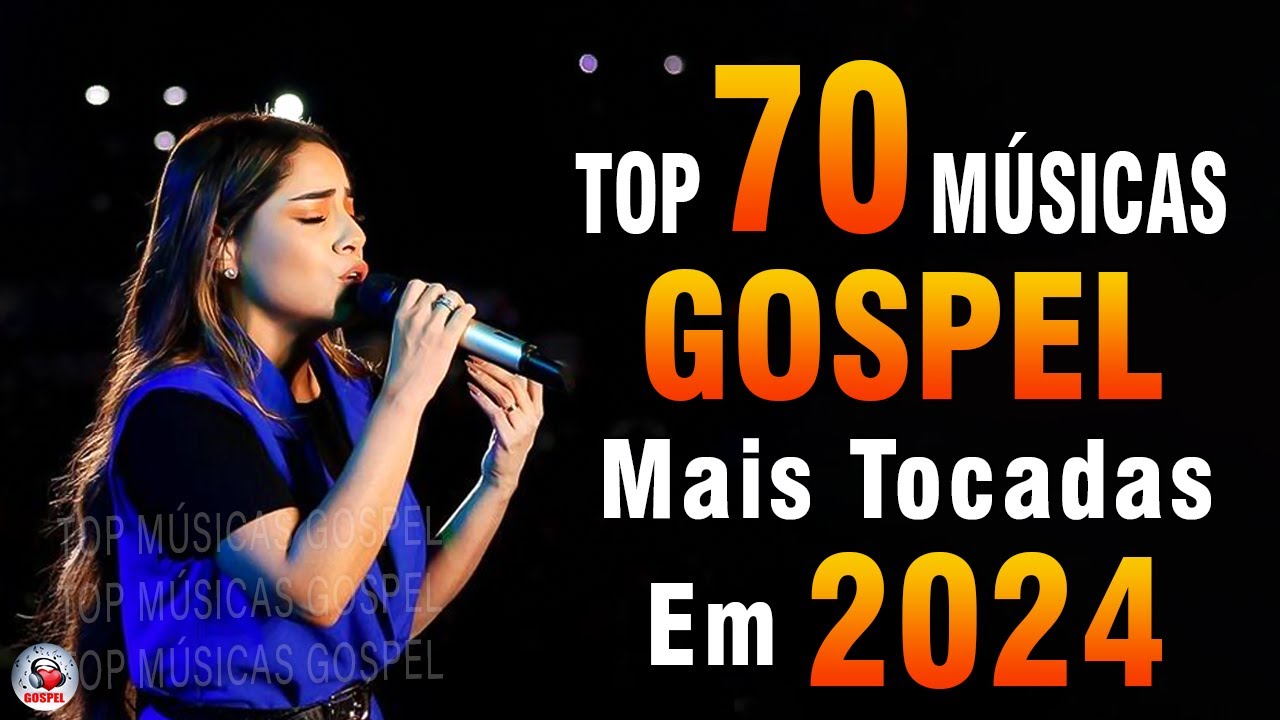 Louvores de Adoração 2024 – As Melhores Músicas Gospel Mais Tocadas – Top Gospel, Hinos Evangélicos