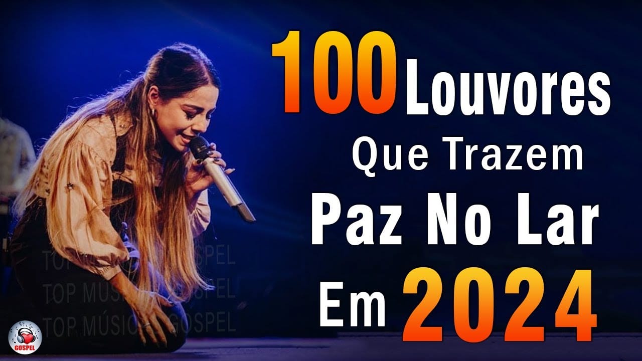 Louvores de Adoração – Melhores Músicas Gospel Mais Tocadas – TOP MÚSICAS GOSPEL, Hinos Evangélicos