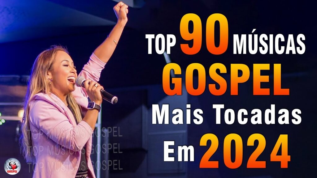 Louvores de Adoração 2024 - As Melhores Músicas Gospel Mais Tocadas - Top Gospel, Hinos Evangélicos