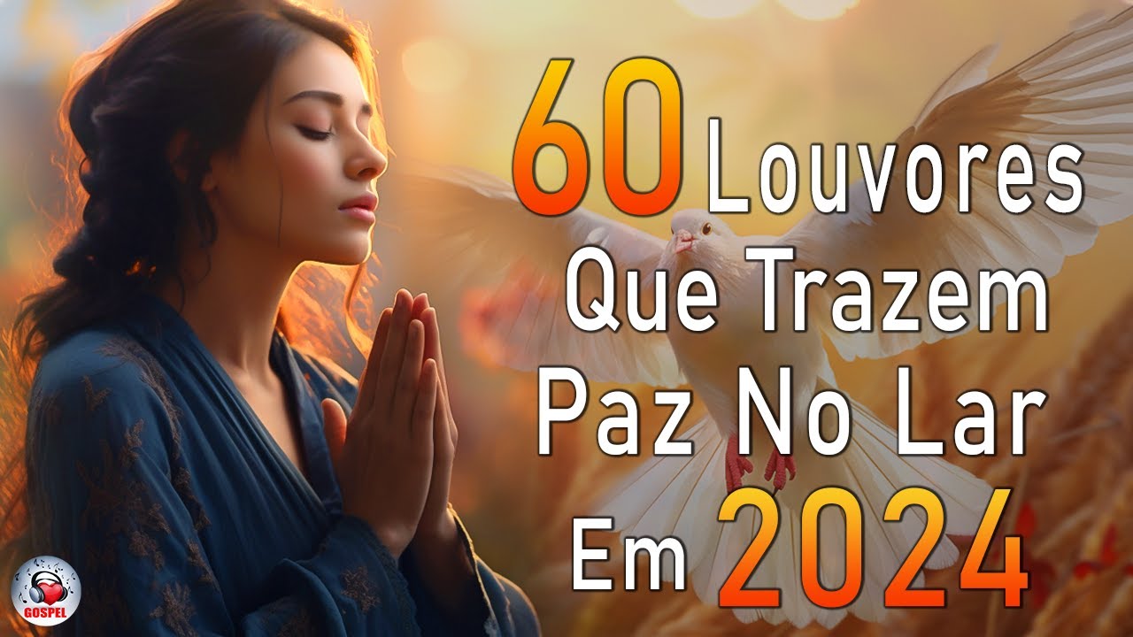 Louvores de Adoração – Melhores Músicas Gospel Mais Tocadas – TOP MÚSICAS GOSPEL, Hinos Evangélicos