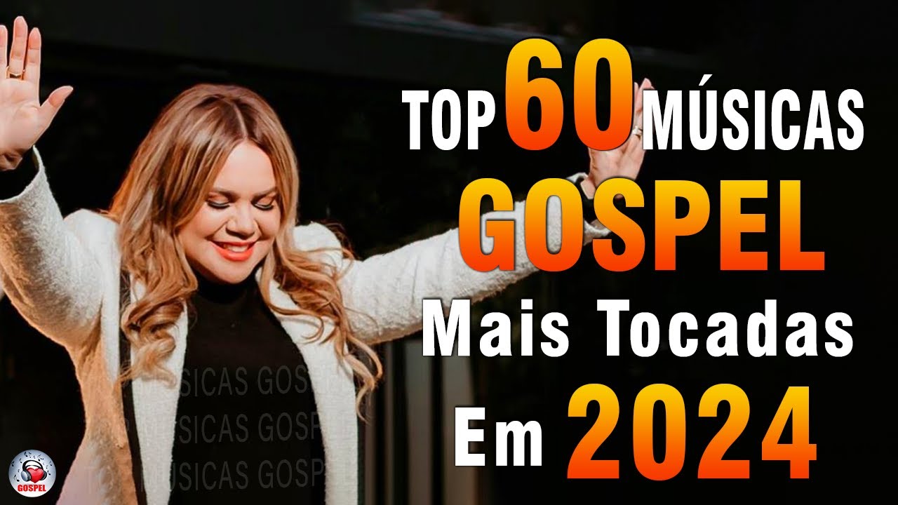 Louvores de Adoração 2024 – As Melhores Músicas Gospel Mais Tocadas – Top Gospel, Hinos Evangélicos