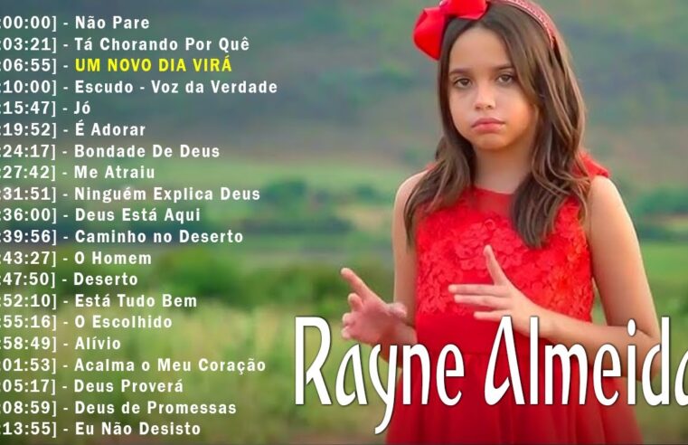 Hinos evangélicos – Rayne Almeida Top 20 As Melhores Música Gospel 2024 – Amém muito obrigado Senhor JESUS || Não Pare