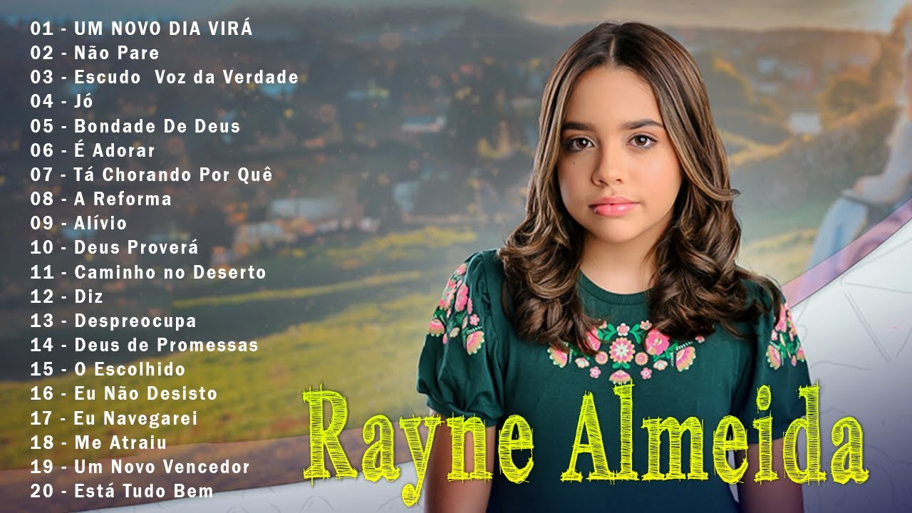 Hinos evangélicos – Rayne Almeida || UM NOVO DIA VIRÁ, Não Pare,… As Melhores Músicas Gospel 2024 – Musicas Com Letra