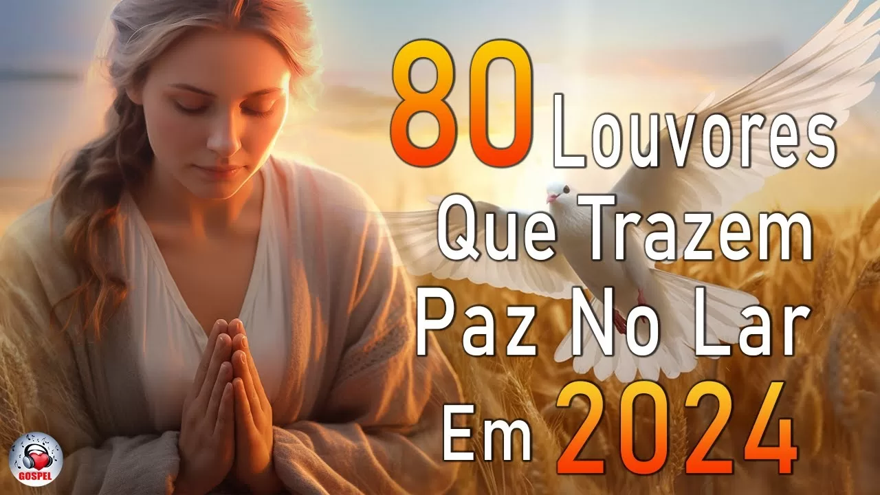 Louvores de Adoração – Melhores Músicas Gospel Mais Tocadas – TOP MÚSICAS GOSPEL, Hinos Evangélicos