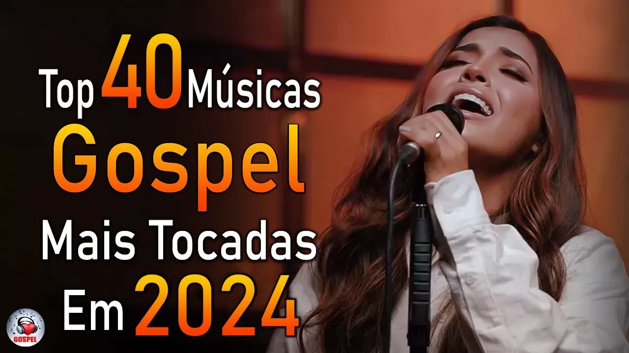 Louvores de Adoração 2024 – As Melhores Músicas Gospel Mais Tocadas – Top Gospel, Hinos Evangélicos