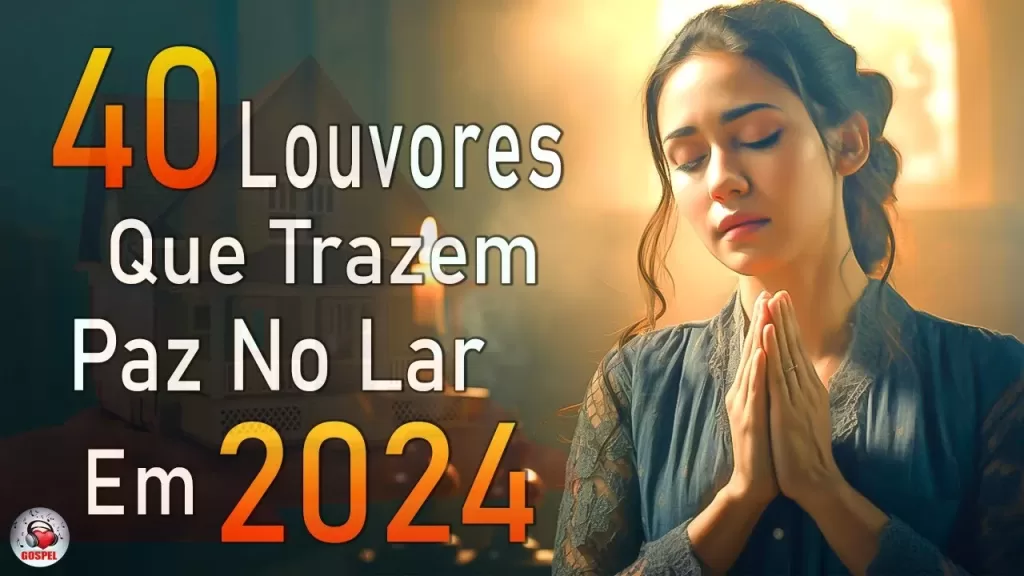 Louvores de Adoração - Melhores Músicas Gospel Mais Tocadas - TOP MÚSICAS GOSPEL, Hinos Evangélicos
