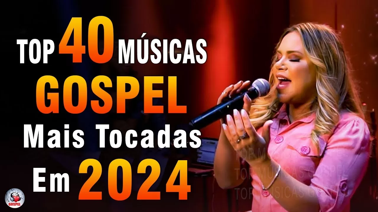 Louvores de Adoração 2024 – As Melhores Músicas Gospel Mais Tocadas – Top Gospel, Hinos Evangélicos