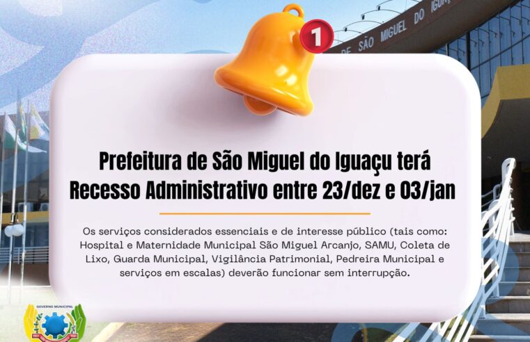 Recesso Administrativo em São Miguel do Iguaçu começa dia 23