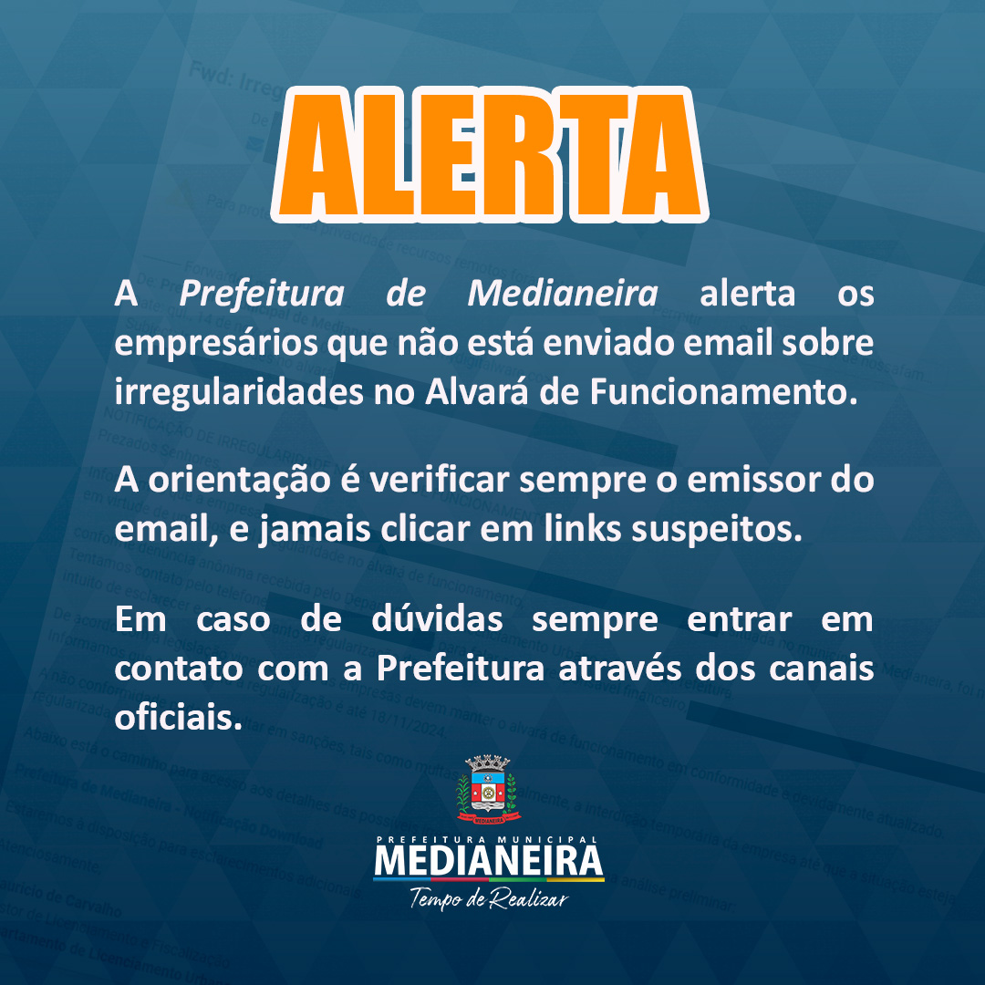 A prefeitura de Medianeira alerta os empresários que não está enviado email sobre irregularidades no Alvará de Funcionamento. 