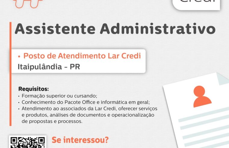 Vaga aberta para Assistente Administrativo em Itaipulândia