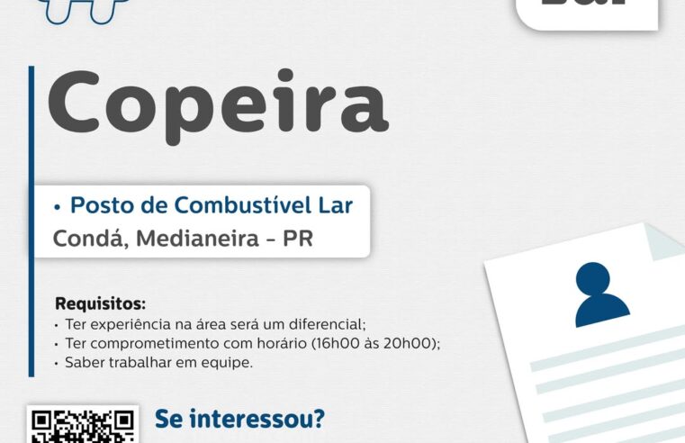 Vaga para copeira no Posto Lar Medianeira envie seu currículo