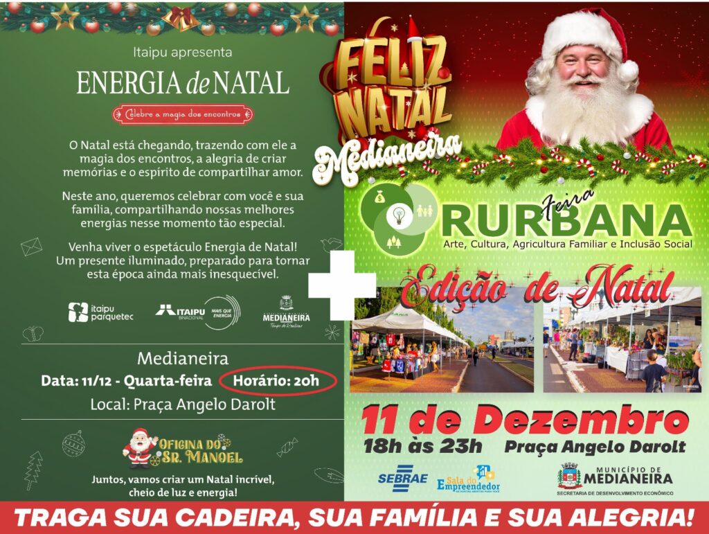 É nesta quarta-feira (11) na praça Ângelo Darolt !

 Espetáculo Energia de Natal

 Feira Rurbana edição de Natal

 Traga sua cadeira e venha prestigi