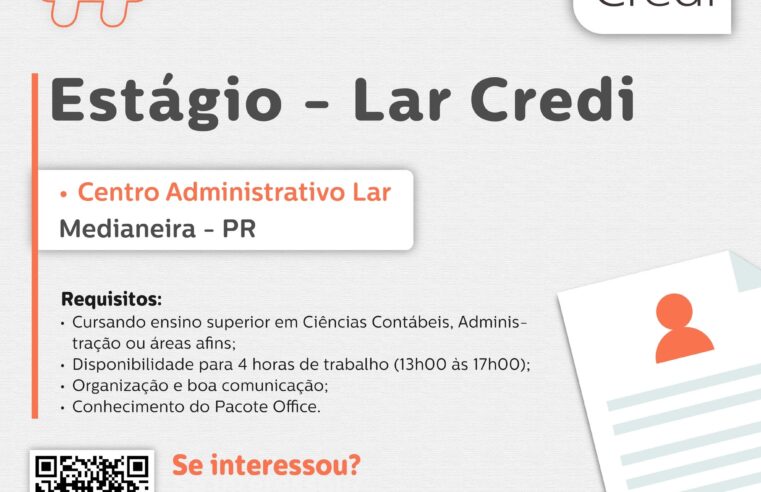 Vaga para Estágio Lar Credi Medianeira Inscreva-se Já