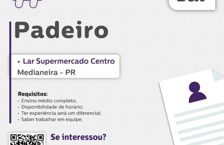 Vaga para Padeiro em Medianeira (PR) no Lar Supermercado