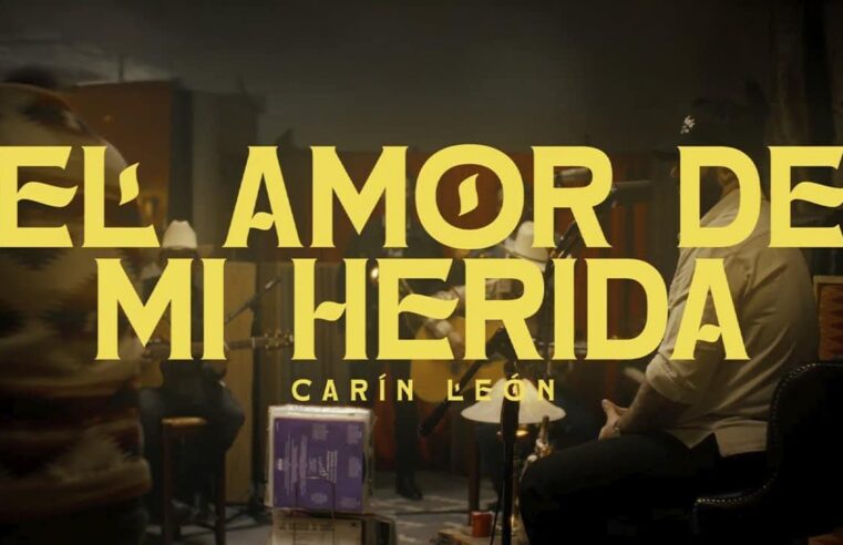 Carín León – El Amor de Mi Herida [Official Video]