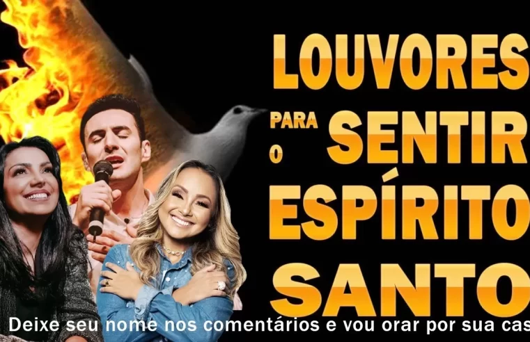 Hinos evangélicos – 100 Louvores Para Sentir O Espírito Santo, Melhores Músicas Gospel 2024