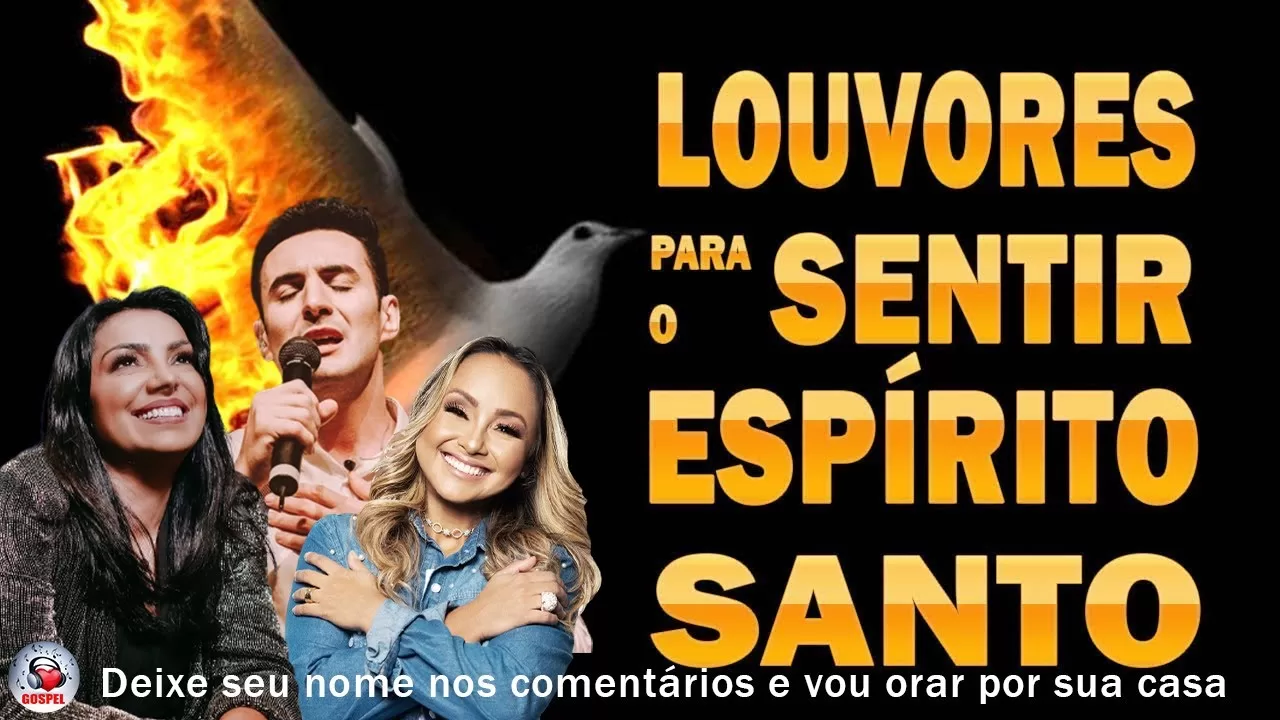 Hinos evangélicos – 100 Louvores Para Sentir O Espírito Santo, Melhores Músicas Gospel 2024