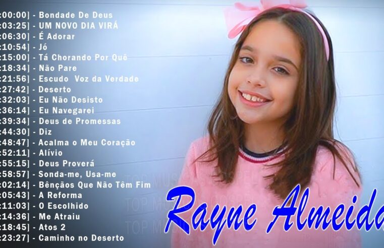 Hinos evangélicos – Rayne Almeida – Bondade De Deus, … Só As Melhores Música Gospel Mais Tocadas 2024 – Com Letra