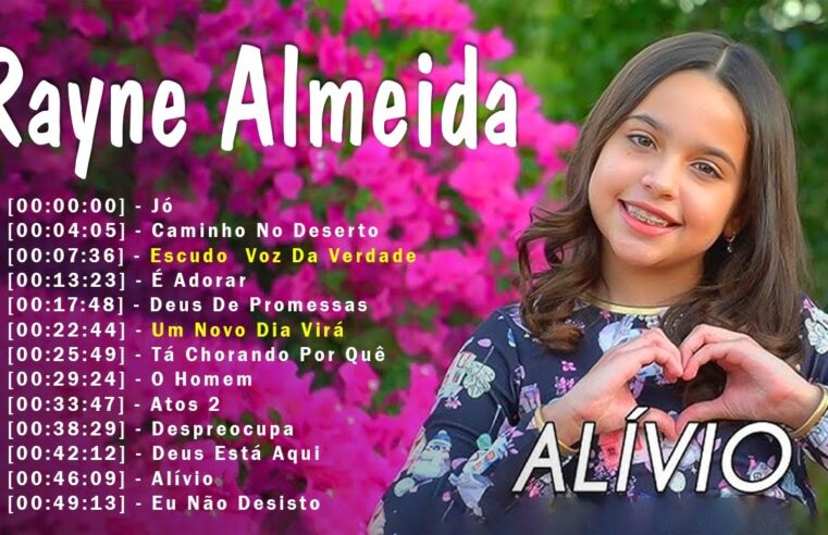 Louvores de Adoração – Rayne Almeida – Músicas Gospel, As Melhores Música Gospel 2024 – Top As 20 Mais Tocadas