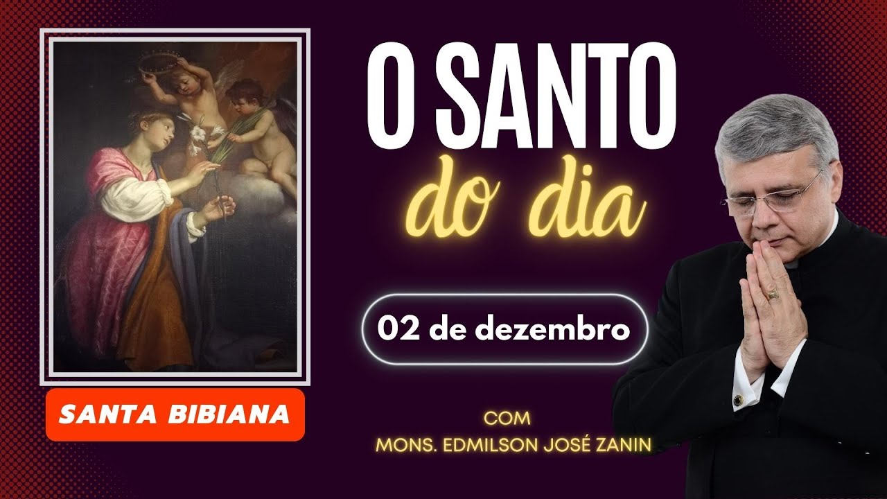 Santo do Dia 02 de Dezembro: Conheça Santa Bibiana!