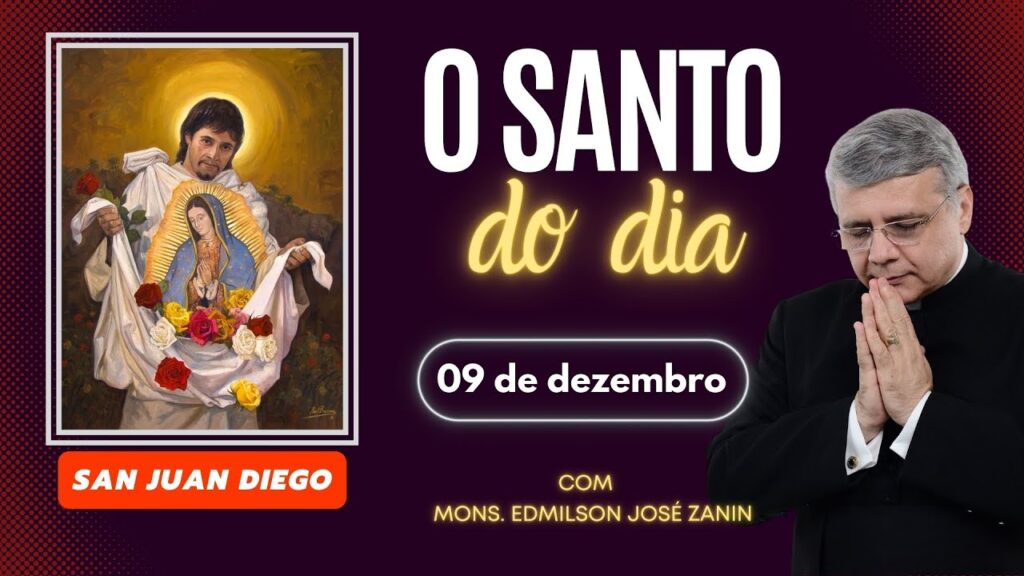 SANTO DO DIA - 09 DE DEZEMBRO: SÃO JUAN DIEGO
