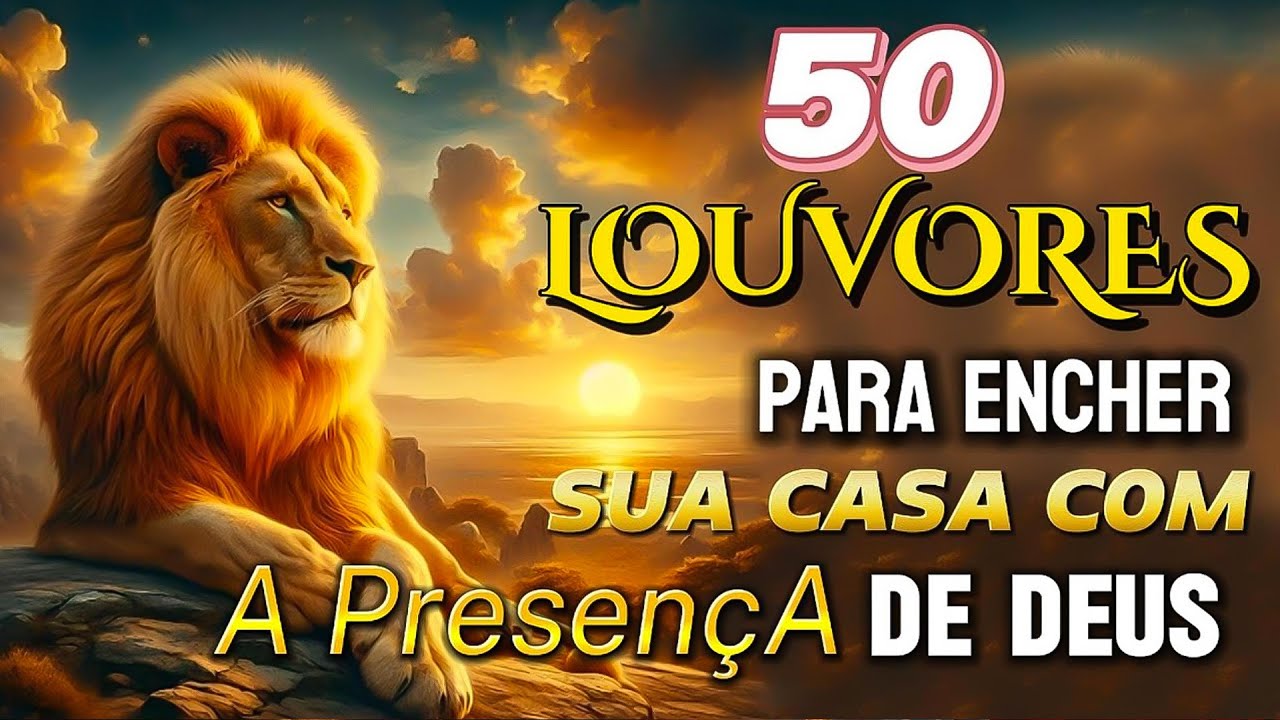 Hinos evangélicos – TOP Músicas Gospel – LOUVORES PARA ENCHER A SUA CASA COM A PRESENÇA DE DEUS -Louvores de Adoração