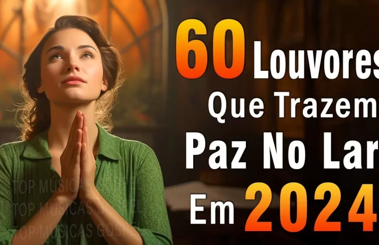 Hinos evangélicos – Melhores Músicas Gospel Mais Tocadas – TOP MÚSICAS GOSPEL, Hinos Evangélicos