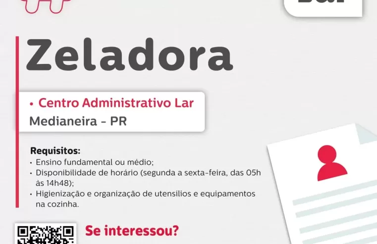 Vaga de zeladora em Medianeira PR com inscrição até 19/01 ✨