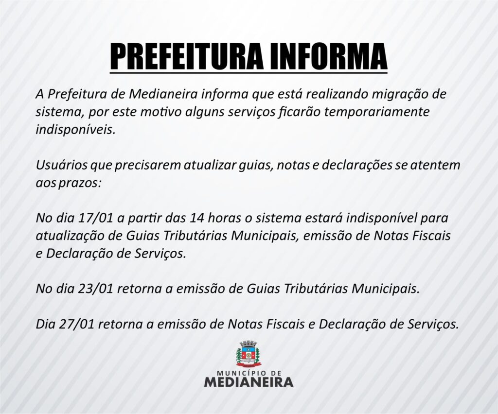 PREFEITURA INFORMA

 A Prefeitura de Medianeira informa que está realizando migração de sistema, por este motivo alguns serviços ficarão temporariame