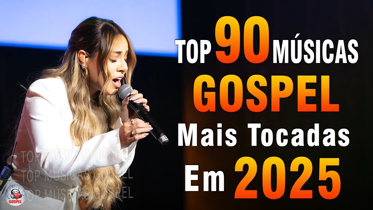 Louvores de Adoração 2025 – As Melhores Músicas Gospel Mais Tocadas – Top Gospel, Hinos Evangélicos