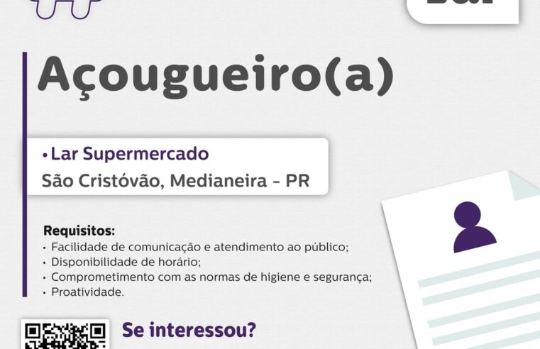 Vaga para Açougueiro em Medianeira PR 🔥 Inscreva-se já