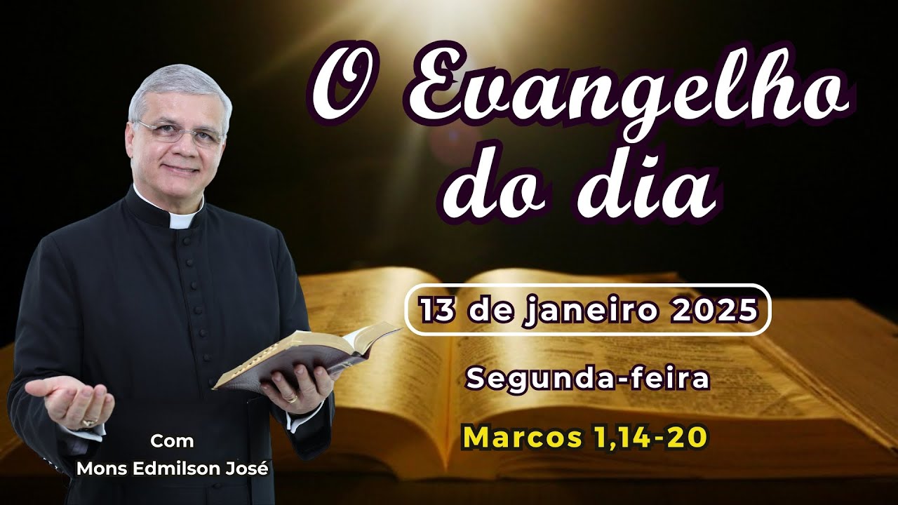 Evangelho do Dia 13/01/2025 com Reflexão Especial 🌟