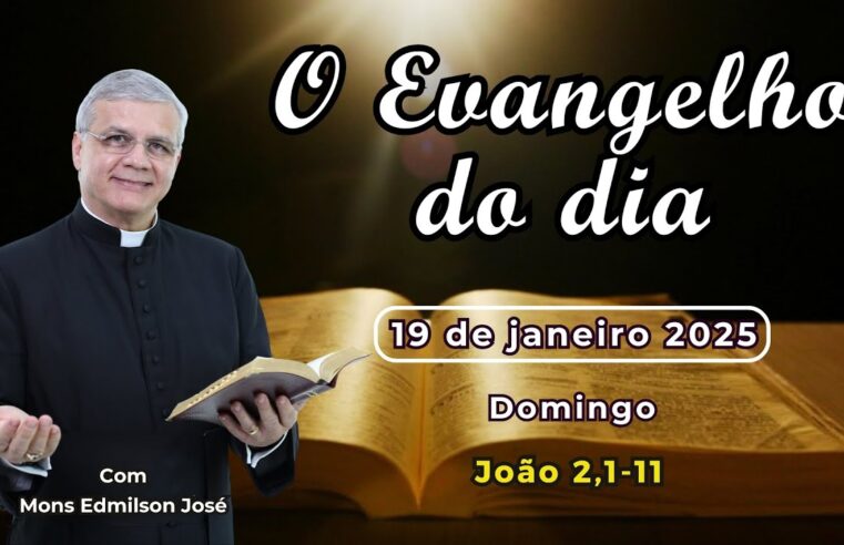 Evangelho do Dia 19/01/2025: Reflexão e Homilia 🙏📖