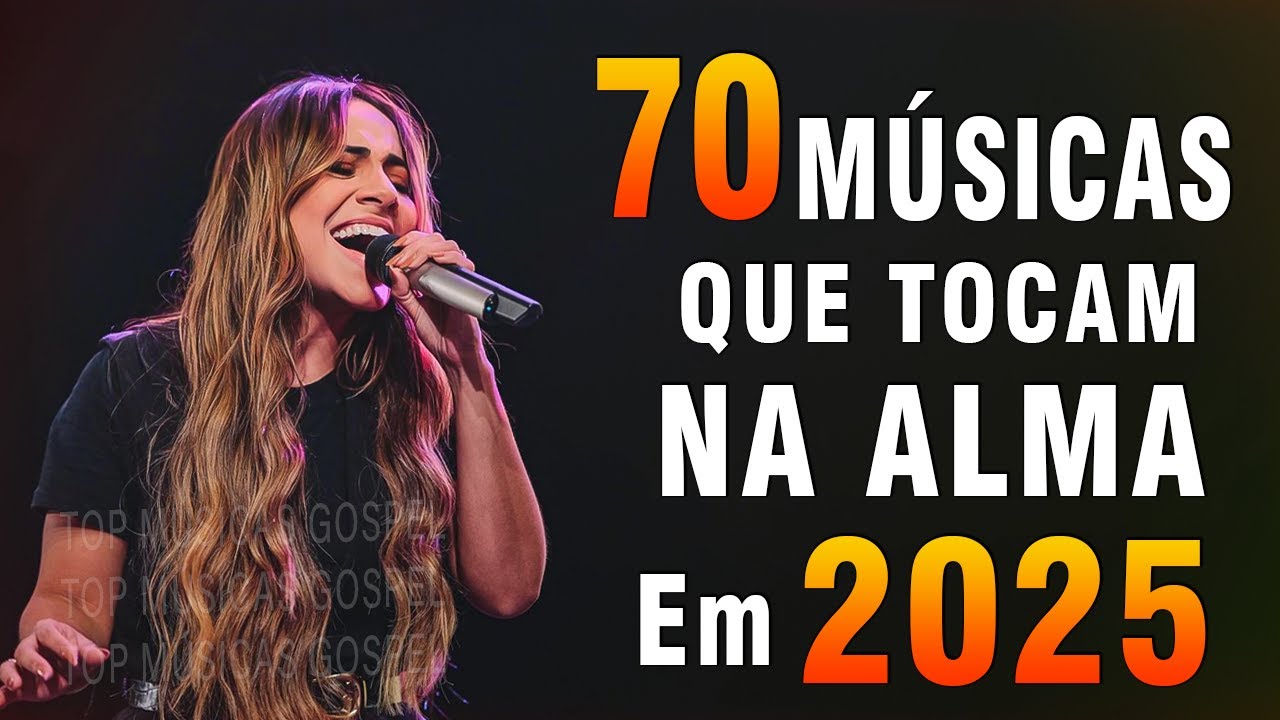 Hinos evangélicos – Top 70 Músicas Que Tocam Na Alma 2025 – Melhores Músicas Gospel Mais Tocadas