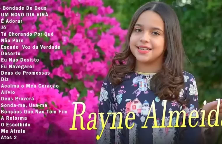 Hinos evangélicos – Rayne Almeida Tem Um Repertório De Canções Gospel Em Grandes Orações 2024 – Bondade De Deus, …