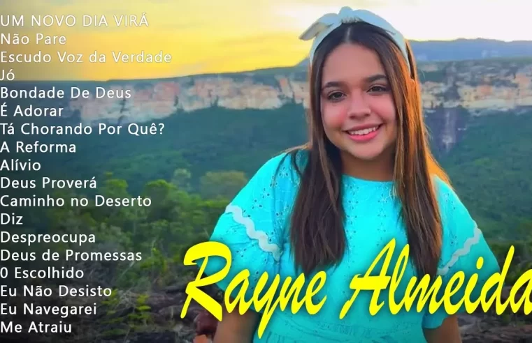 Hinos evangélicos – Rayne Almeida – UM NOVO DIA VIRÁ, Não Pare… Só As Melhores Músicas Gospel Mais Tocadas