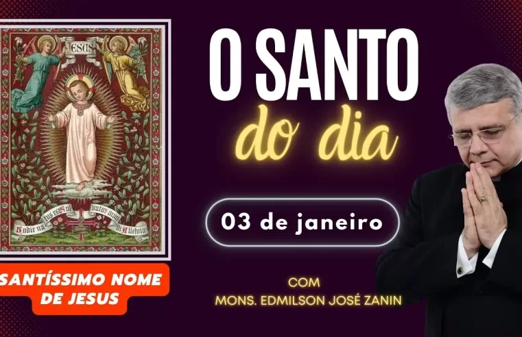 Santo do Dia 3 de Janeiro: Celebre o Santíssimo Nome de Jesus ✨