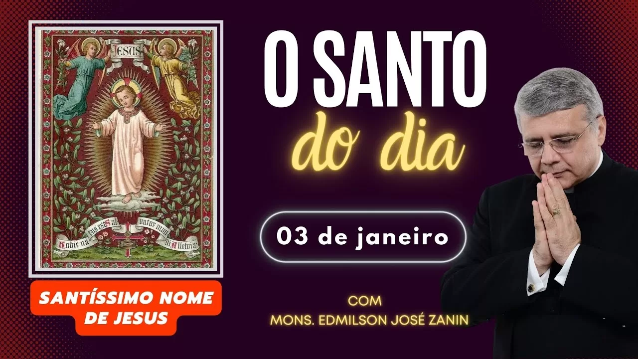 Santo do Dia 3 de Janeiro: Celebre o Santíssimo Nome de Jesus ✨