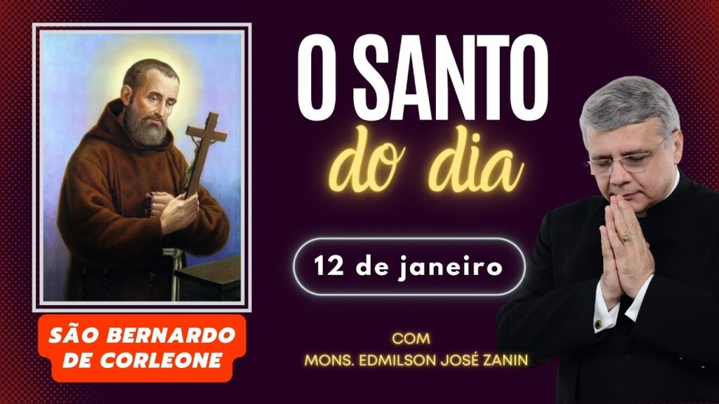 SANTO DO DIA - 12 DE JANEIRO: SÃO BERNARDO DE CORLEONE