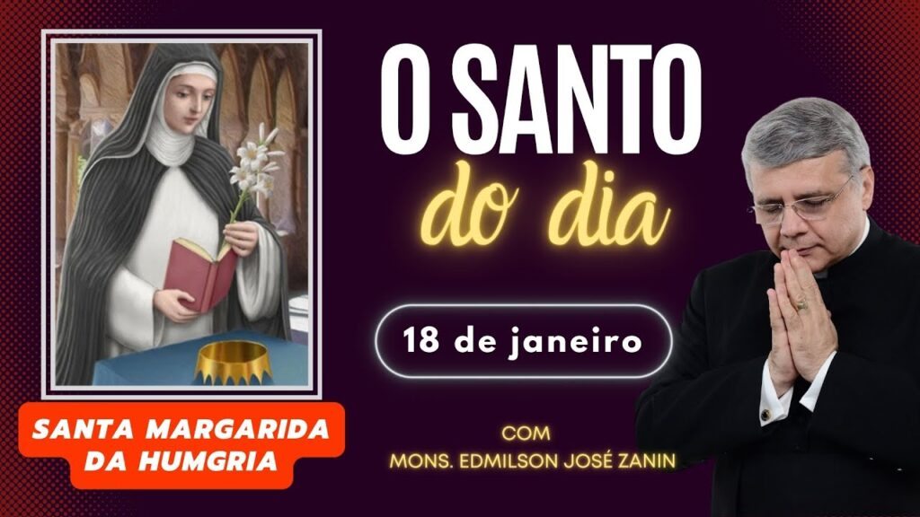 SANTO DO DIA - 18 DE JANEIRO: SANTA MARGARIDA DA HUNGRIA