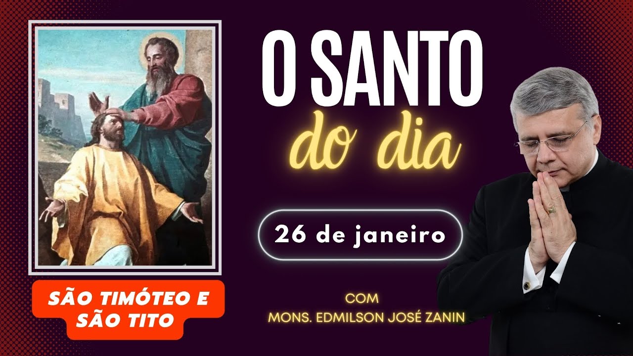 Santo do Dia 26/01 🌟 Conheça Santos Timóteo e Tito