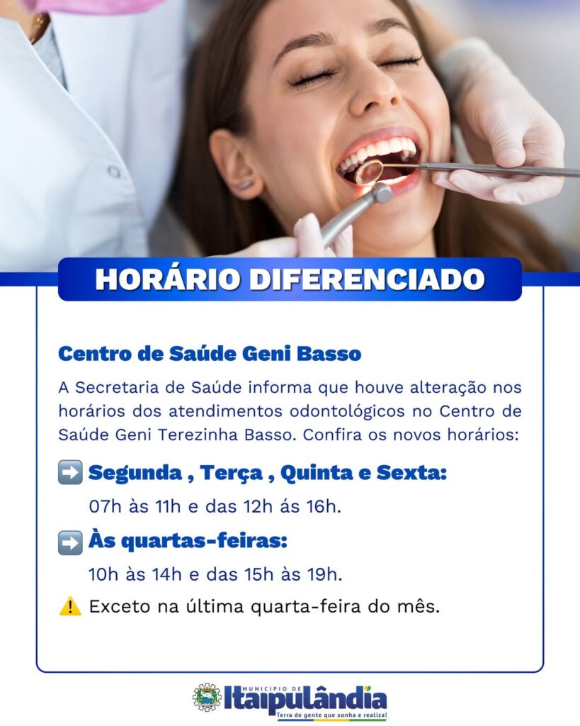 #COMUNICADONovos horários de atendimentos odontológicos no Centro de Saúde Geni Terezinha Basso.

A Secretaria de Saúde informa que houve alteração no