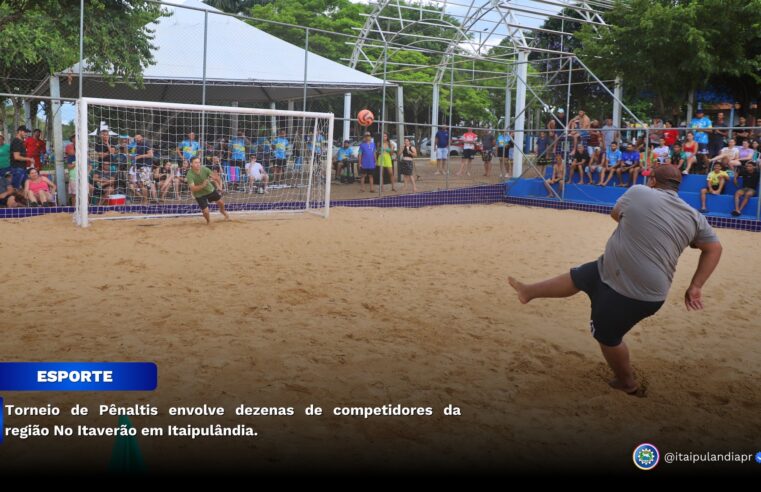 Torneio de Pênaltis no Itaverão 2025 agitou Itaipulândia ⚽🔥