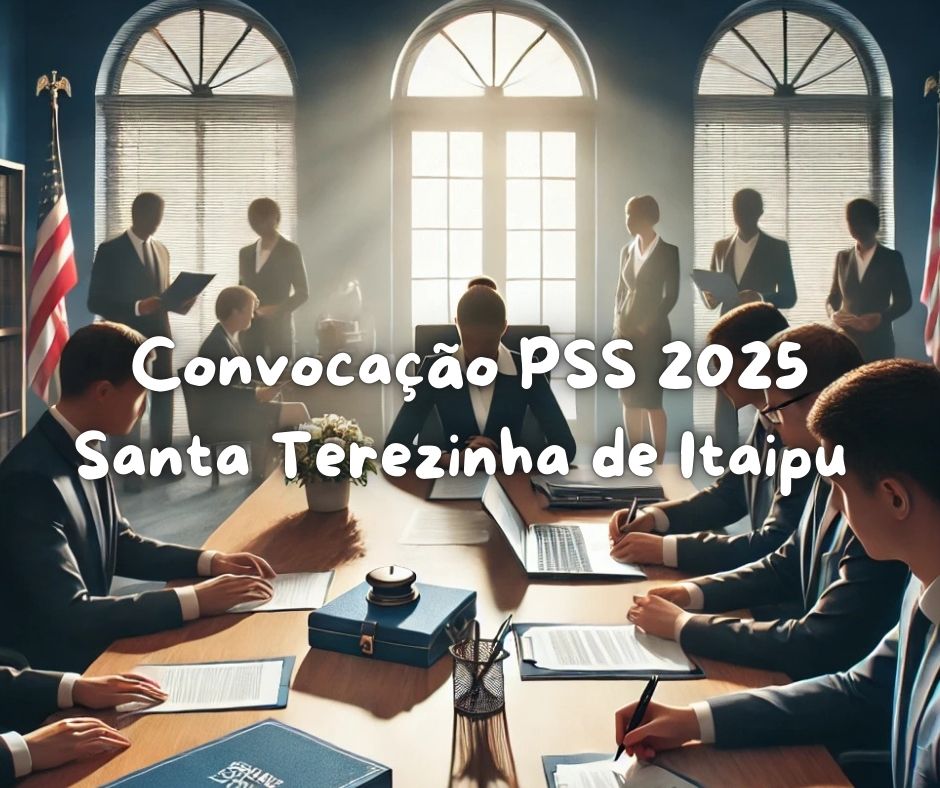 Convocação PSS 2025 Santa Terezinha de Itaipu 📢 Não perca!